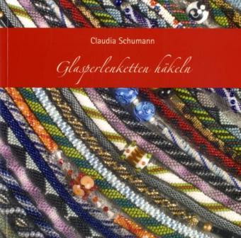 Glasperlenketten häkeln von Claudia Schumann