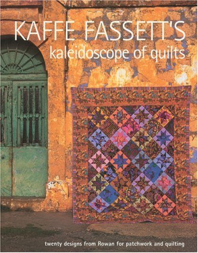 Kaffe Fassett\'s Kaleidoscope of Quilts